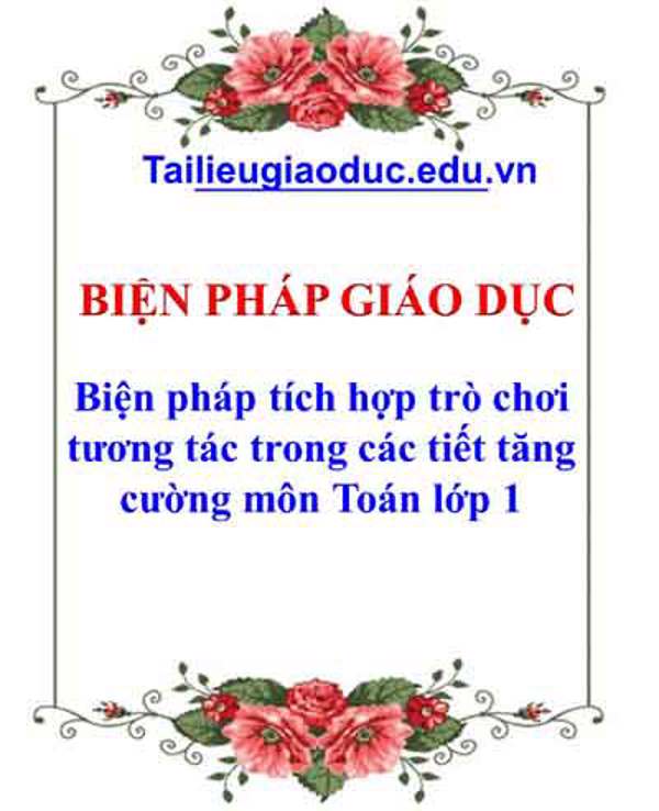 Biện pháp tích hợp trò chơi tương tác trong các tiết tăng cường môn Toán lớp 1