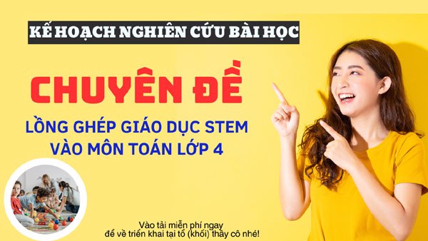 Kế hoạch nghiên cứu bài học: Lồng ghép giáo dục STEM vào Toán 4