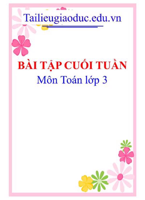 Bài tập cuối tuần Toán 3