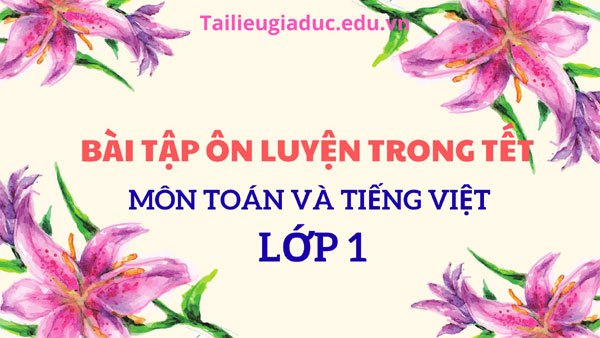 Bài tập ôn luyện trong tết lớp 1