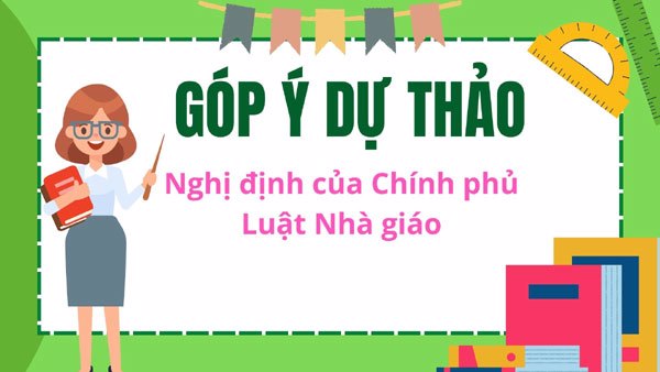 Góp ý Dự thảo Nghị định của Chính phủ về Luật Nhà giáo