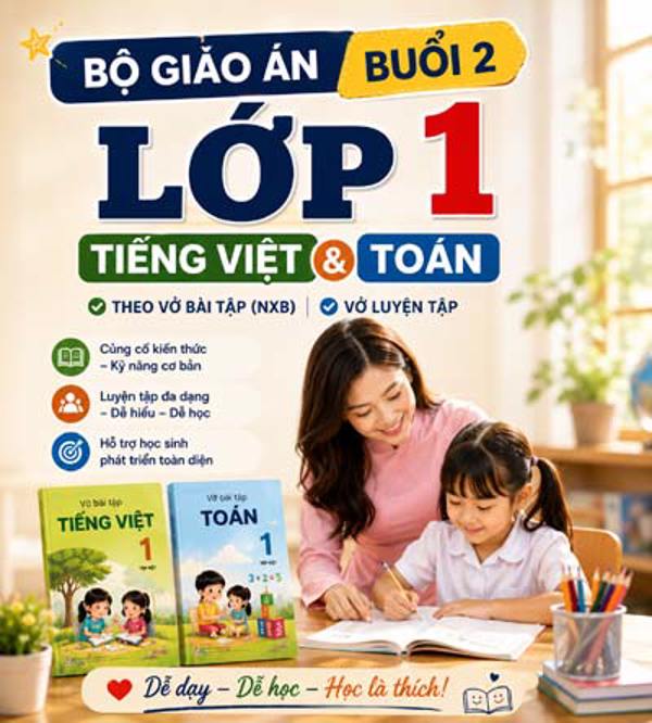 Giáo án buổi 2 lớp 1 môn Tiếng Việt và Toán – đầy đủ Vở bài tập và Vở luyện tập