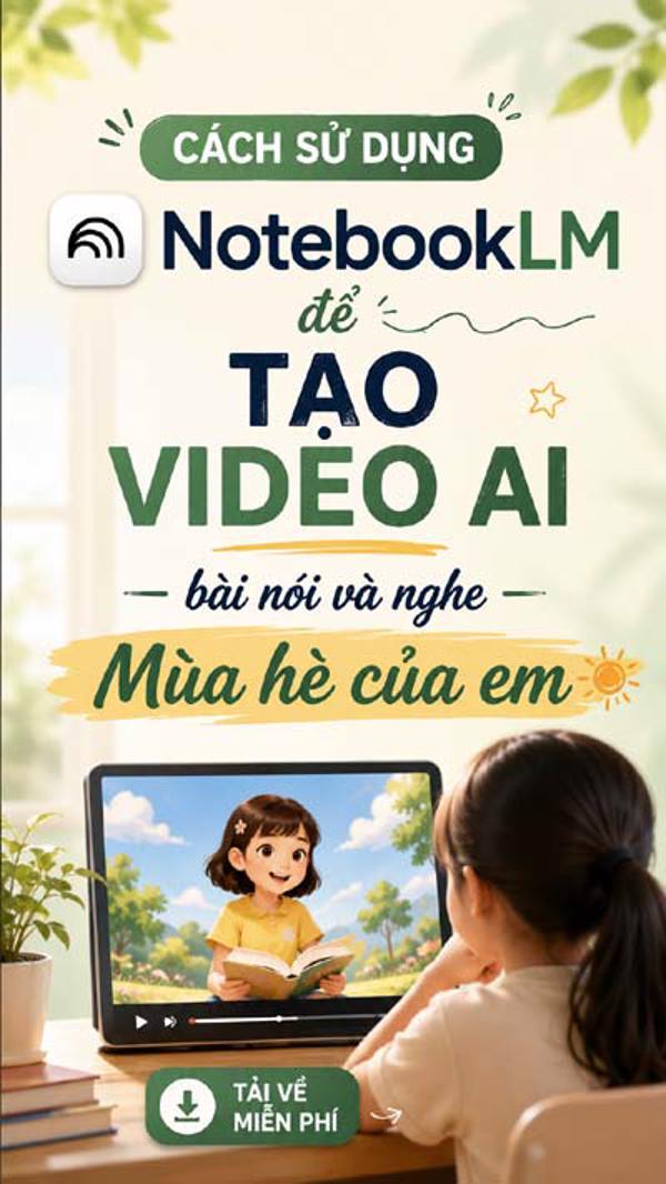 Cách sử dụng NotebookLM để tạo video AI bài nói và nghe Mùa hè của em