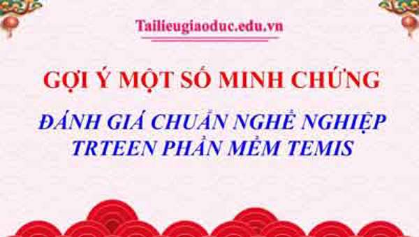 Gợi ý minh chứng đánh giá chuẩn nghề nghiệp trên phần mềm Temis
