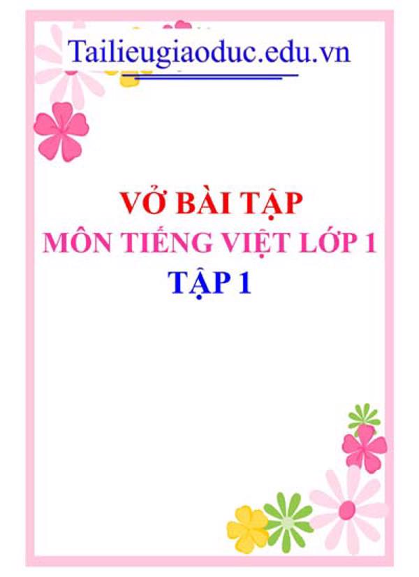 Vở bài tập Tiếng Việt lớp 1 tập 1