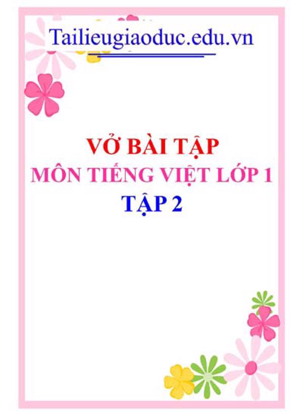 Vở bài tập Tiếng Việt lớp 1 tập 2