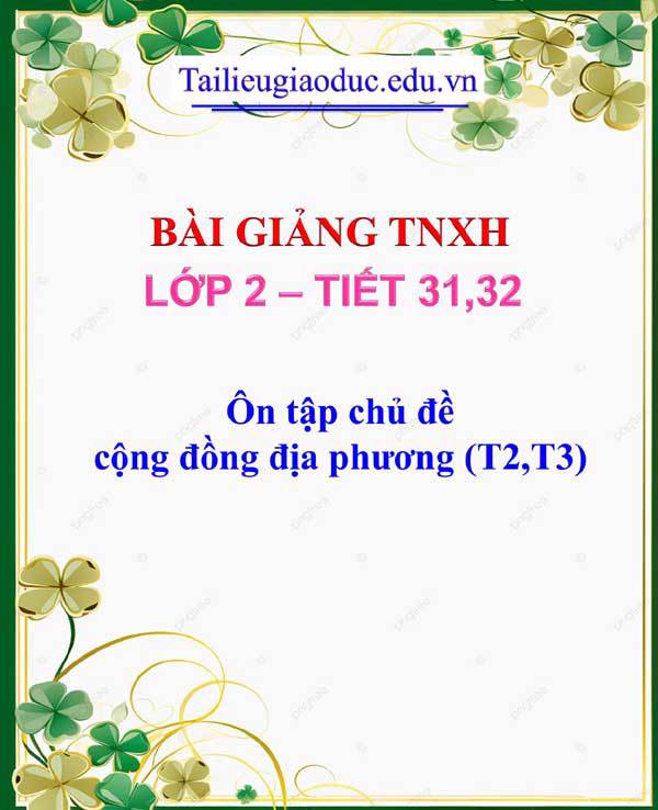 Bài giảng Ôn tập chủ đề cộng đồng địa phương (T2,T3)