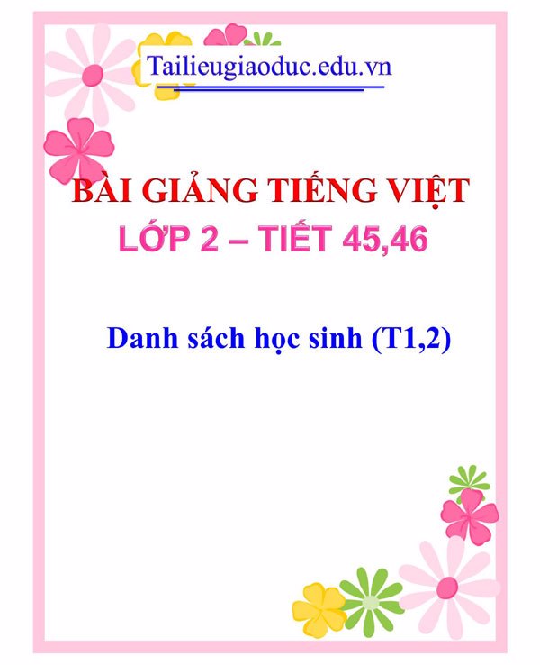 Bài giảng Danh sách học sinh (T1,2)