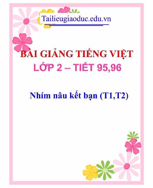 Bài giảng Nhím nâu kết bạn (T1,T2)