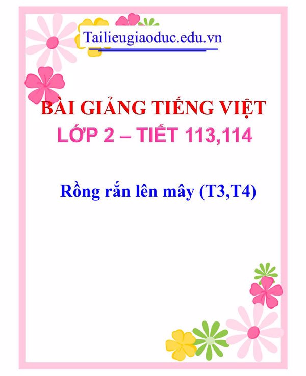 Bài giảng Rồng rắn lên mây (T3,T4)