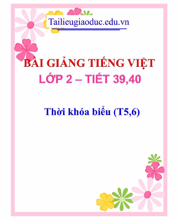 Bài giảng Thời khóa biểu (T5,6)