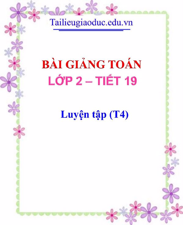 Bài giảng Luyện tập (T4)