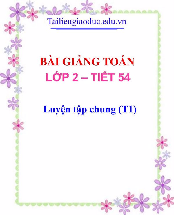 Bài giảng Luyện tập chung (T1)