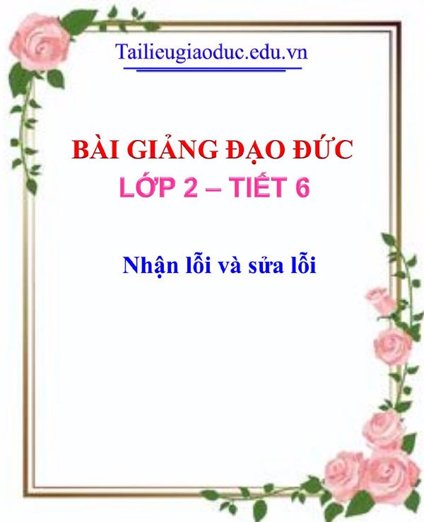 Bài giảng Nhận lỗi và sửa lỗi