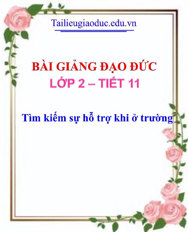 Bài giảng Tìm kiếm sự hỗ trợ khi ở trường