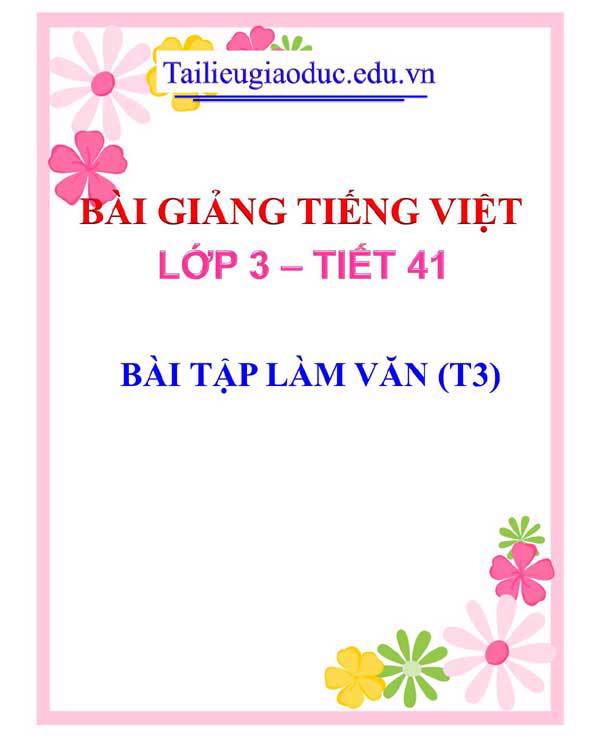 BÀI 12: BÀI TẬP LÀM VĂN (T3)