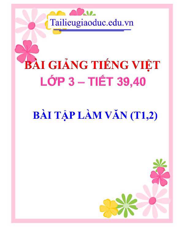 BÀI 12: BÀI TẬP LÀM VĂN (T1,2)