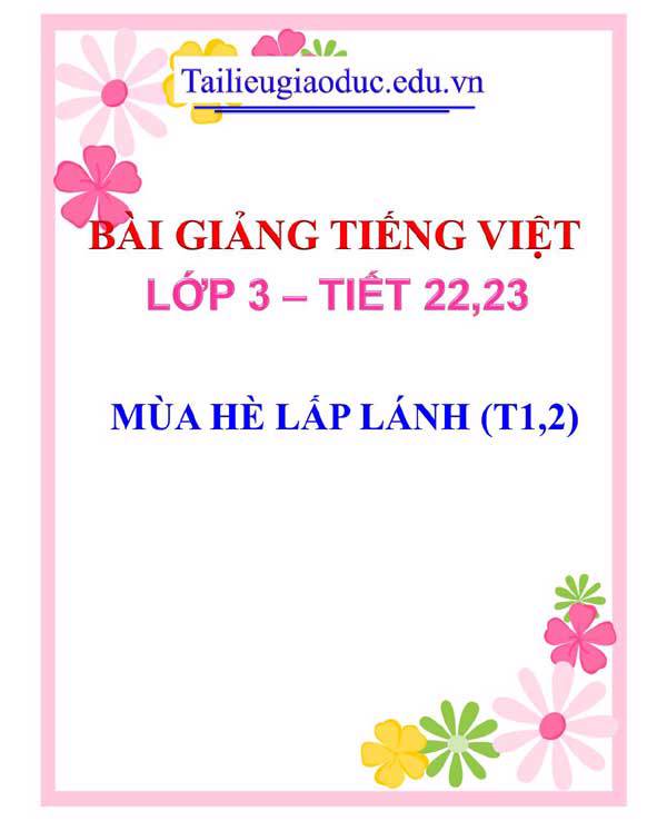BÀI 7: MÙA HÈ LẤP LÁNH (T1,2)
