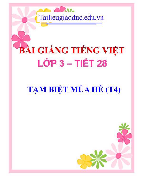 BÀI 8: TẠM BIỆT MÙA HÈ (T4)