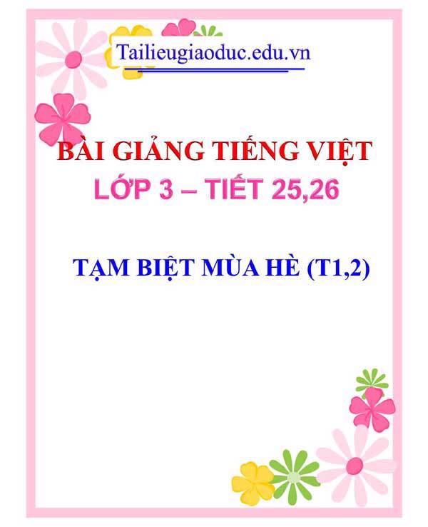 BÀI 8: TẠM BIỆT MÙA HÈ (T1,2)