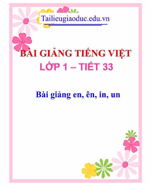 Bài giảng en, ên, in, un