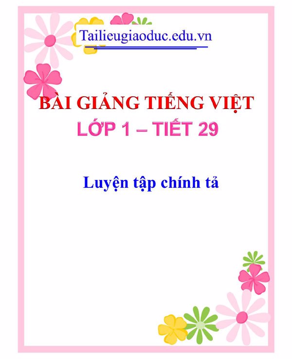 Bài giảng Luyện tập chính tả