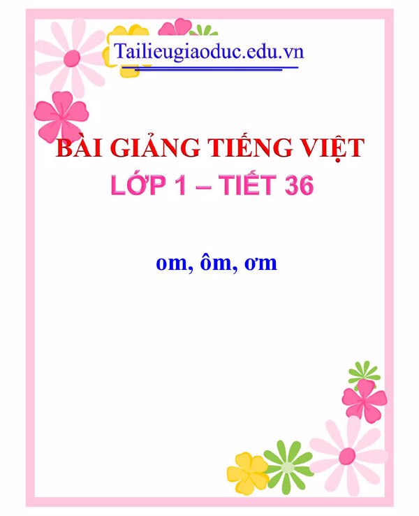 Bài giảng om, ôm, ơm