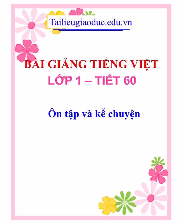 Bài giảng Ôn tập và kể chuyện