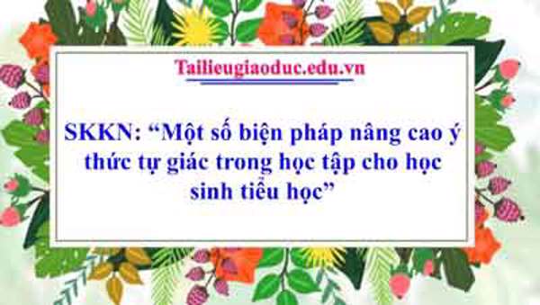 Một số giải pháp nâng cao ý thức tự giác học tập cho học sinh tiểu học