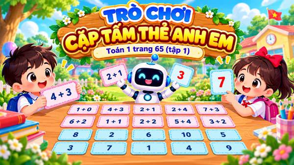 Trò chơi Cặp tấm thẻ anh em. Toán 1 trang 65 (tập 1)