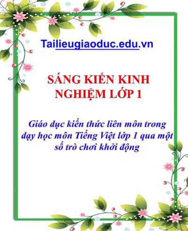 Giáo dục kiến thức liên môn trong dạy học môn Tiếng Việt lớp 1 qua một số trò chơi khởi động (Sách Kết Nối)